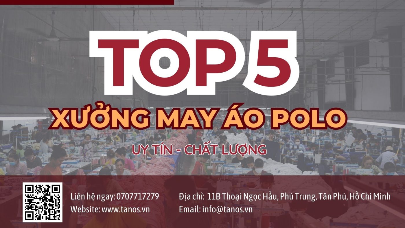 Top 5 xưởng may áo polo uy tín tại TPHCM