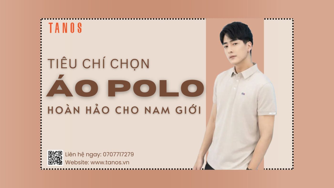 Tiêu chí chọn áo polo phù hợp cho nam