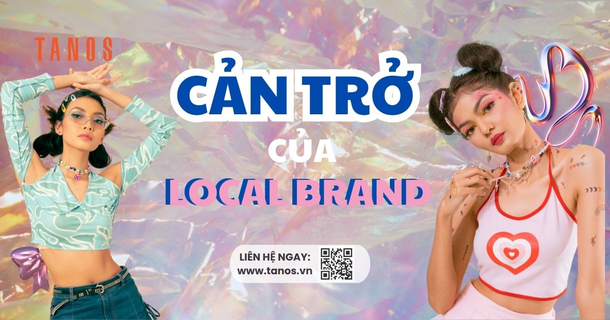 Cản trở của local brand trên thị trường thời trang