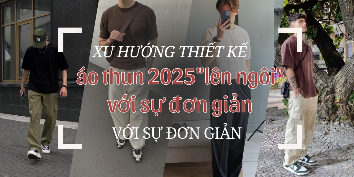 Xu hướng thiết kế áo thun 2025 "lên ngôi" với sự đơn giản