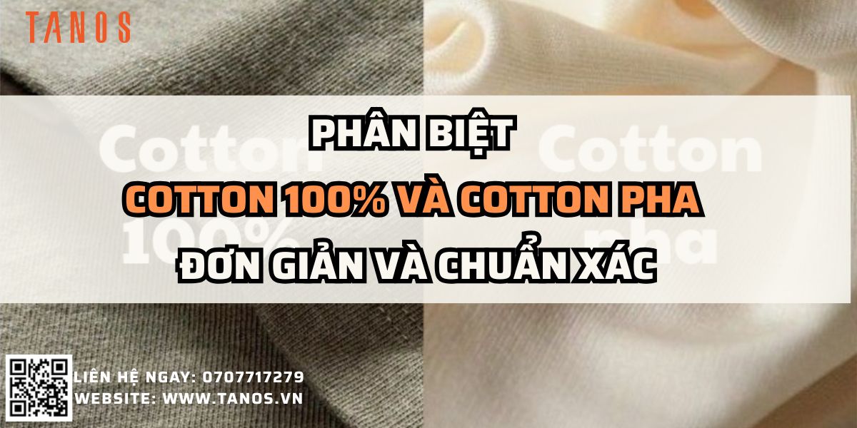Phân biệt cotton 100% và cotton pha